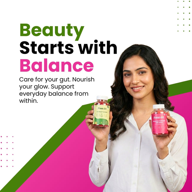 A combo of Gut Health Gummies and Hair & Nail Gummies with pack of 30 gummies for Fit & Fabulos combo. where beauty starts with balance care for your gut. to nourish your glow and support everyday balance from within.  Hover Image