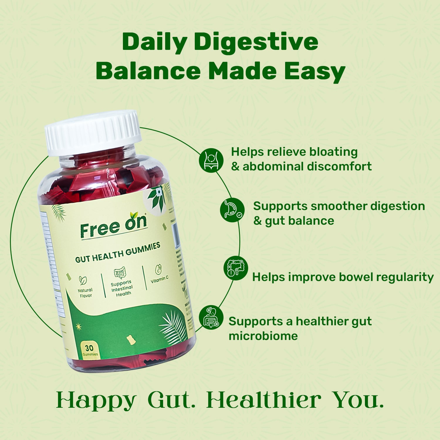Product advertisement for Free On Gut Health Gummies, a 30-count bottle of daily digestive supplements. The image highlights key benefits including bloating relief, abdominal discomfort support, improved bowel regularity, and a healthier gut microbiome. Features natural flavor, Vitamin C, and intestinal health support for digestive balance.