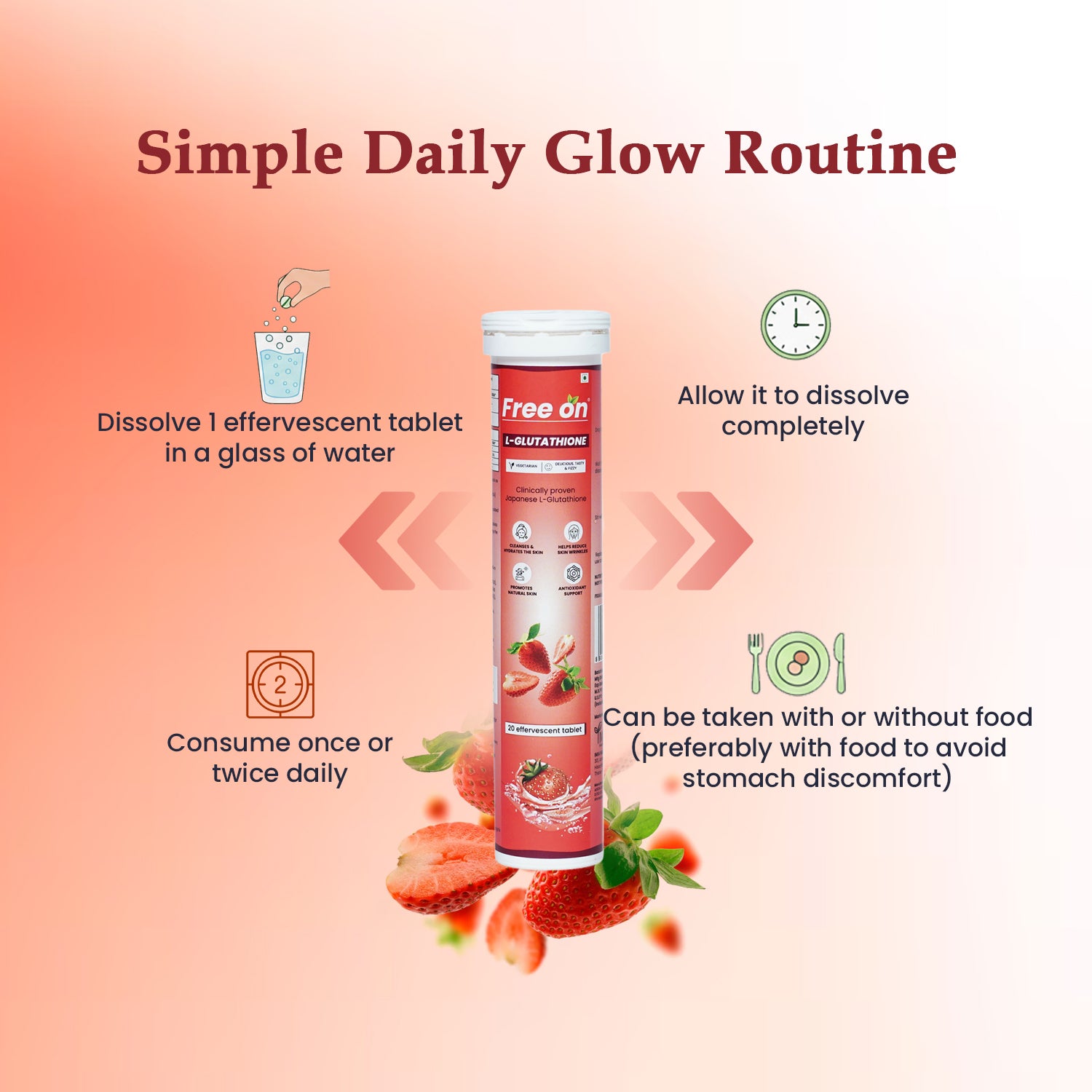 Free On" L-Glutathione Effervescent Tablets showing a Simple Daily Glow Routine for skin brightening. The graphic features a strawberry-flavored supplement tube surrounded by fresh strawberries. Four steps are illustrated with icons: 1. Dissolve 1 effervescent tablet in water. 2. Allow to dissolve completely. 3. Consume once or twice daily. 4. Can be taken with or without food, preferably with meals to avoid stomach discomfort.